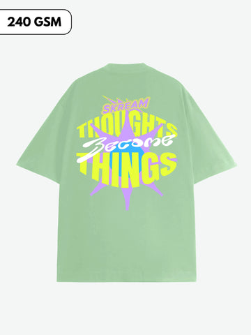 Thoughts Become Things Unisex Oversized Tee